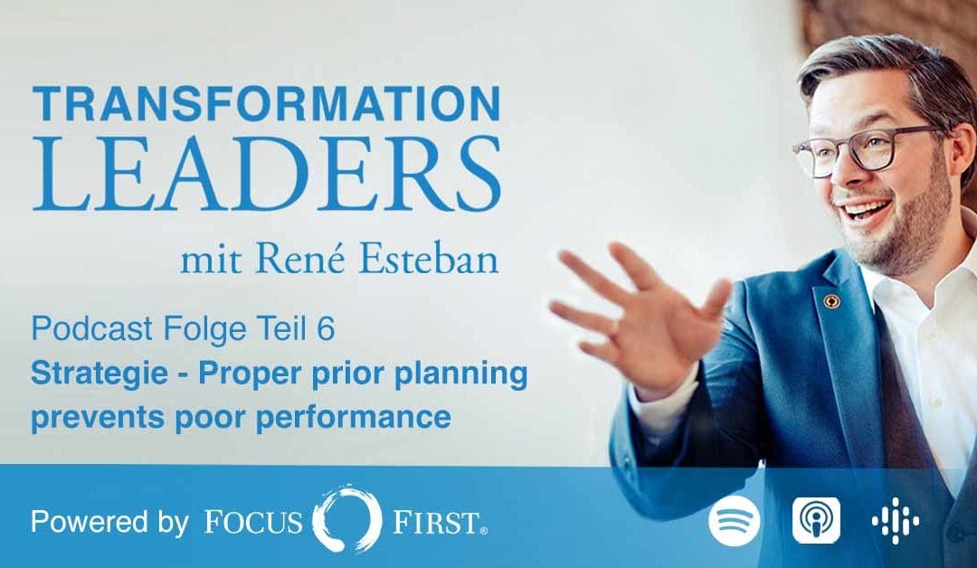 Part 6: Strategy – Proper prior planning prevents poor performance