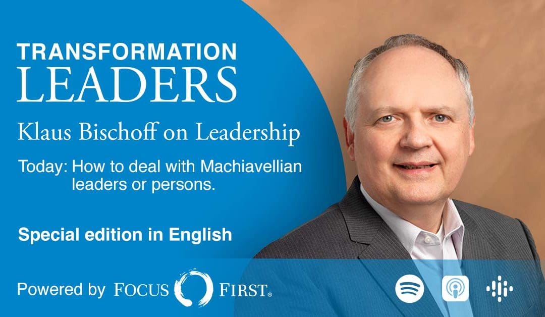 Klaus Bischoff on Leadership: How to deal with Machiavellian leaders or persons.