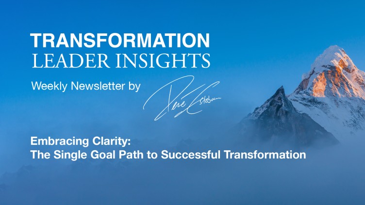 Embracing Clarity: The Single Goal Path to Successful Transformation